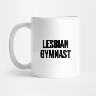 LESBIAN GYMNAST (Black text) Mug